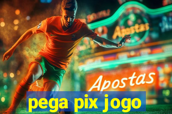 pega pix jogo